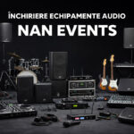 Soluții complete pentru sonorizarea evenimentelor tale cu NAN Events